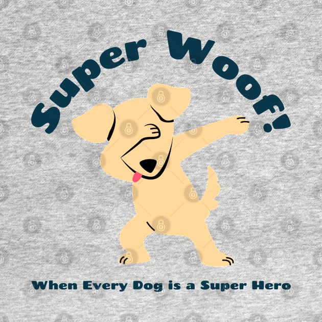 Super Woof! Super Dog by Distinkt